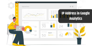 IP Address in Google Analytics