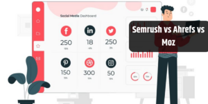Semrush vs Ahrefs vs Moz