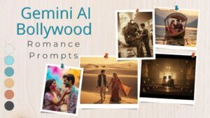 Gemini AI Bollywood Romance Prompts