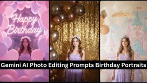 Gemini AI Photo Editing Prompts Birthday Portraits