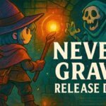 Never Grave Release Date